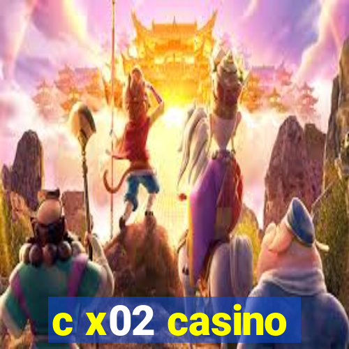 c x02 casino